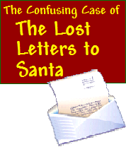The Confusing Case of The Lost Letters to Santa<br><h5> 4 girls and 4 boys are suspects<br>Up to 30 can play!<br>8-12 years old</h5>