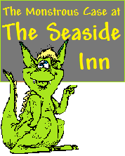 The Monstrous Case at The Seaside Inn<br><h5> 4 girls and 6 boys are suspects<br>Up to 30 can play!<br>11 - 14 years old</h5>